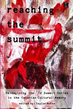 Reaching the Summit: Reimagining the Summit Series in the Canadian Cultural Memory