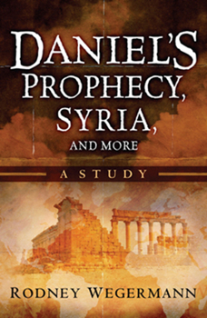 Paperback Daniel's Prophecy, Syria and More: A Study Book