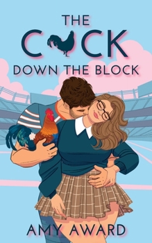 The C*ck Down the Block (The Cocky Kingmans) - Book #1 of the Cocky Kingmans