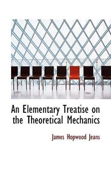 An Elementary Treatise on the Theoretical Mechanics