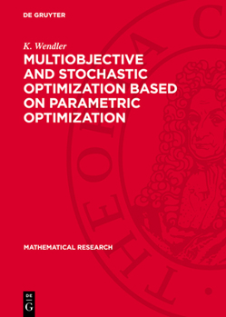 Hardcover Multiobjective and Stochastic Optimization Based on Parametric Optimization [German] Book