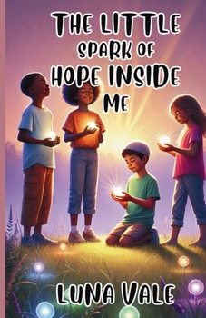 The Little Spark of Hope Inside Me