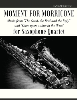 Paperback Moment for Morricone for Saxophone Quartet Book