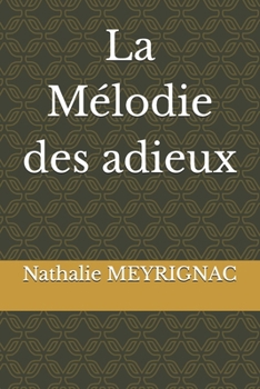 Paperback La Mélodie des adieux [French] Book