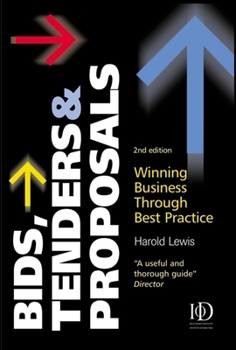 Hardcover Bids, Tenders and Proposals: Winning Business through Best Practice (Bids, Tenders & Proposals: Winning Business Through Best) Book