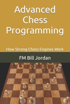 Paperback Advanced Chess Programming: How Strong Chess Engines Work Book