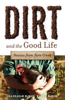 Paperback Dirt and the Good Life Book