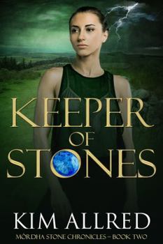 Keeper of Stones - Book #2 of the Mórdha Stone Chronicles