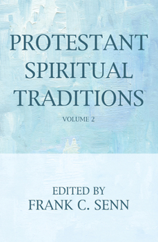 Paperback Protestant Spiritual Traditions, Volume Two Book