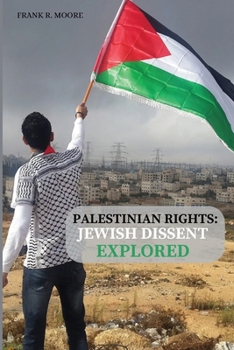 Paperback Palestinian Rights: Jewish Dissent Explored Book