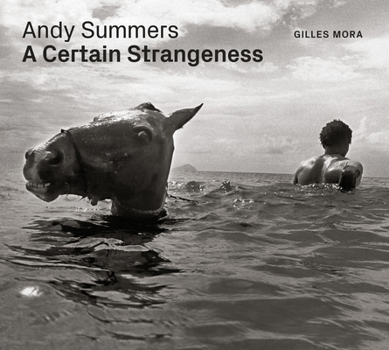 Hardcover Andy Summers: A Certain Strangeness Book