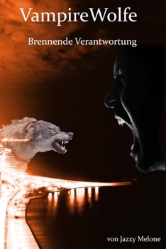 Paperback VampireWolfe: Brennende Verantwortung [German] Book