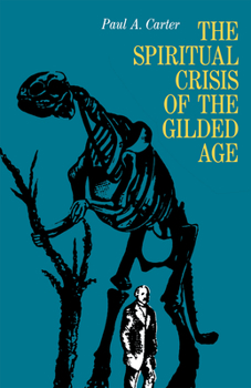 Hardcover The Spiritual Crisis of the Gilded Age Book