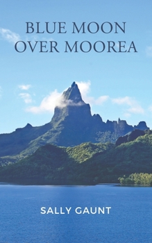 Paperback Blue Moon Over Moorea Book