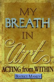 Paperback My Breath In Art: Acting from Within Book