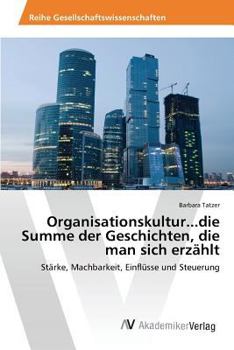 Paperback Organisationskultur...die Summe der Geschichten, die man sich erzählt [German] Book