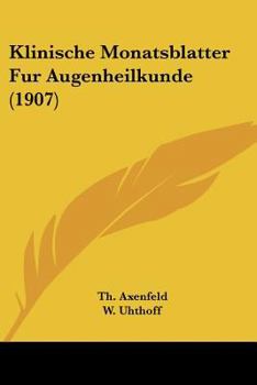 Paperback Klinische Monatsblatter Fur Augenheilkunde (1907) [German] Book