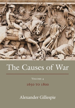 Paperback The Causes of War: Volume IV: 1650 - 1800 Book