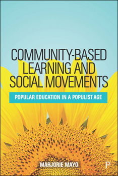 Paperback Community-Based Learning and Social Movements: Popular Education in a Populist Age Book