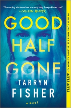 Hardcover Good Half Gone: A Twisty Psychological Thriller Book