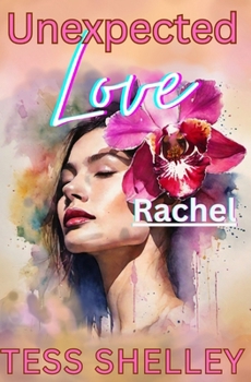 Paperback Unexpected Love Rachel Book
