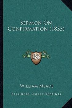 Paperback Sermon On Confirmation (1833) Book