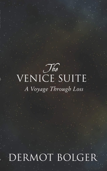 Paperback The Venice Suite: A Voyage Through Loss Book
