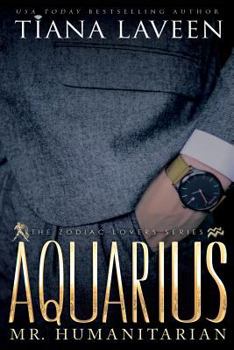 Aquarius: Mr. Humanitarian - Book #1 of the Zodiac Lovers