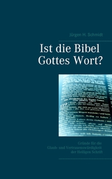 Paperback Ist die Bibel Gottes Wort?: Gründe für die Glaub- und Vertrauenswürdigkeit der Heiligen Schrift [German] Book