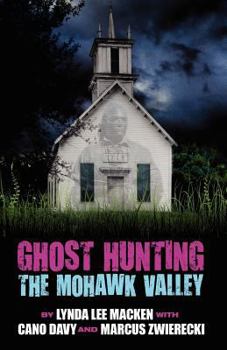 Paperback Ghost Hunting the Mohawk Valley Book