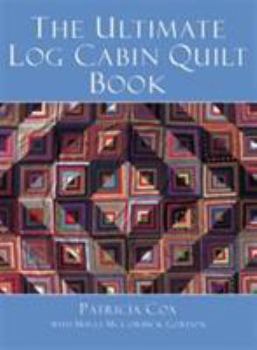 Hardcover The Ultimate Log Cabin Quilt Book