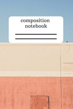 Paperback Composition Notebook: Simple Notebook - Take Note - Travel Journal - Diary - Gift (110 Pages, Lined, 6 x 9) Book