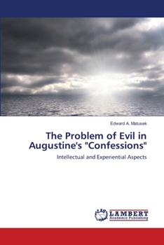 Paperback The Problem of Evil in Augustine's "Confessions" Book