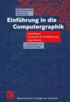 Paperback Einführung in Die Computergraphik: Grundlagen, Geometrische Modellierung, Algorithmen [German] Book