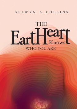 Paperback The eartHeart Knows Who You Are Book