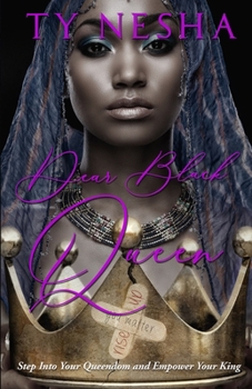 Paperback Dear Black Queen: Step into your Queendom and empower your King Book