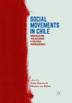 Paperback Social Movements in Chile: Organization, Trajectories, and Political Consequences Book