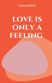 Paperback love is only a feeling Book