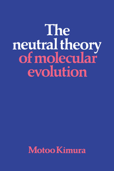 Paperback The Neutral Theory of Molecular Evolution Book