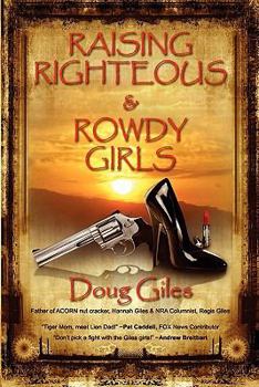 Paperback Raising Righteous and Rowdy Girls Book
