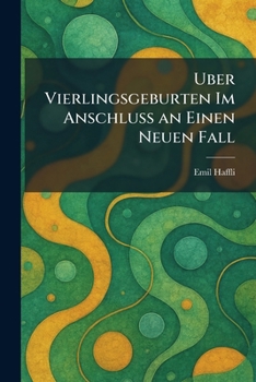 Paperback Uber Vierlingsgeburten Im Anschluss an Einen Neuen Fall [German] Book