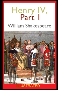 Henry IV, Part 1  ILLUSTRATED