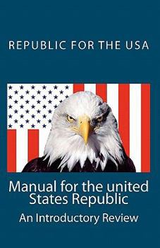 Paperback Manual for the united States Republic: An Introductory Review Book