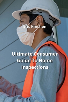 Paperback Ultimate Consumer Guide To Home Inspections Book
