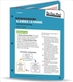 Loose Leaf The On-Your-Feet Guide to Blended Learning: Station Rotation Book