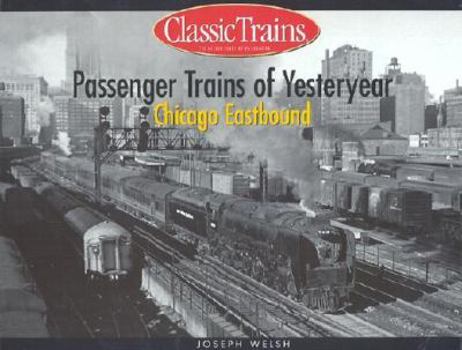 Paperback Passenger Trains of Yesteryear: Chicago Eastbound Book