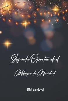 Segunda Oportunidad: Milagro de Navidad