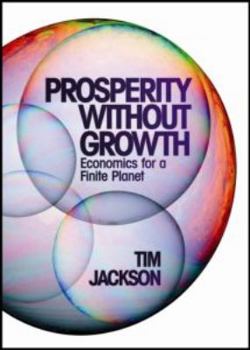 Hardcover Prosperity Without Growth: Economics for a Finite Planet Book