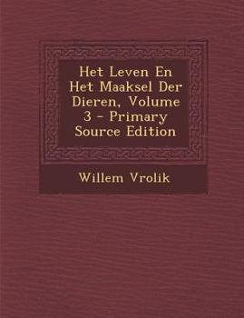 Paperback Het Leven En Het Maaksel Der Dieren, Volume 3 [Dutch] Book