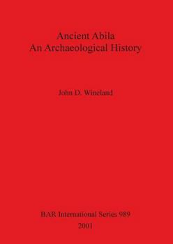 Paperback Ancient Abila: An Archaeological History Book